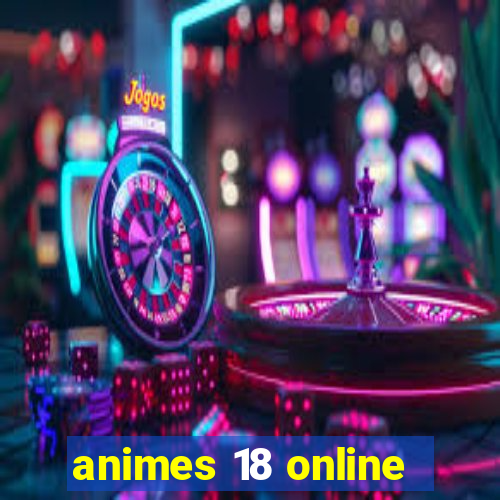 animes 18 online